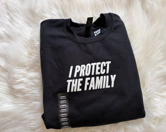 I Protect the Family Crewneck