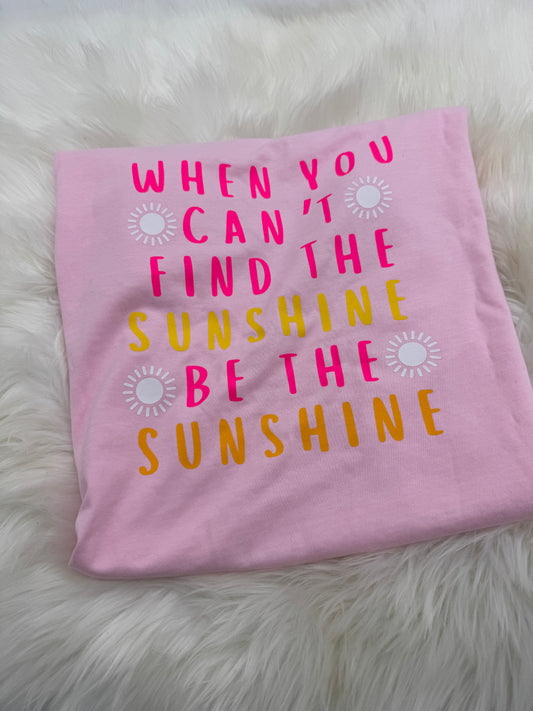 Be the Sunshine T-Shirt