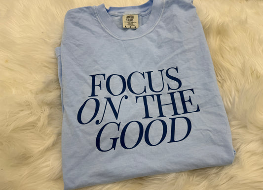 Focus on the Good T-Shirt