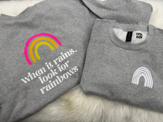When it Rains, Look For Rainbows Crewneck