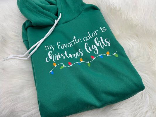 My Favorite Color is Christmas Lights Hoodie Sweatshirt