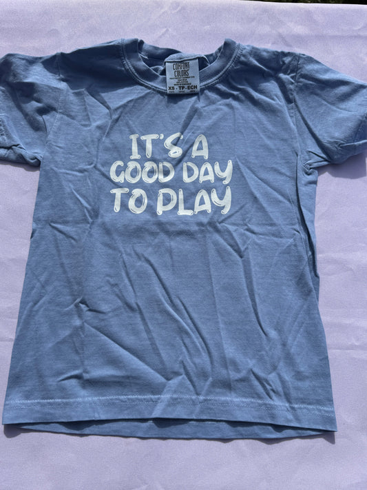 It's a Good Day to Play Comfort Colors T-Shirt