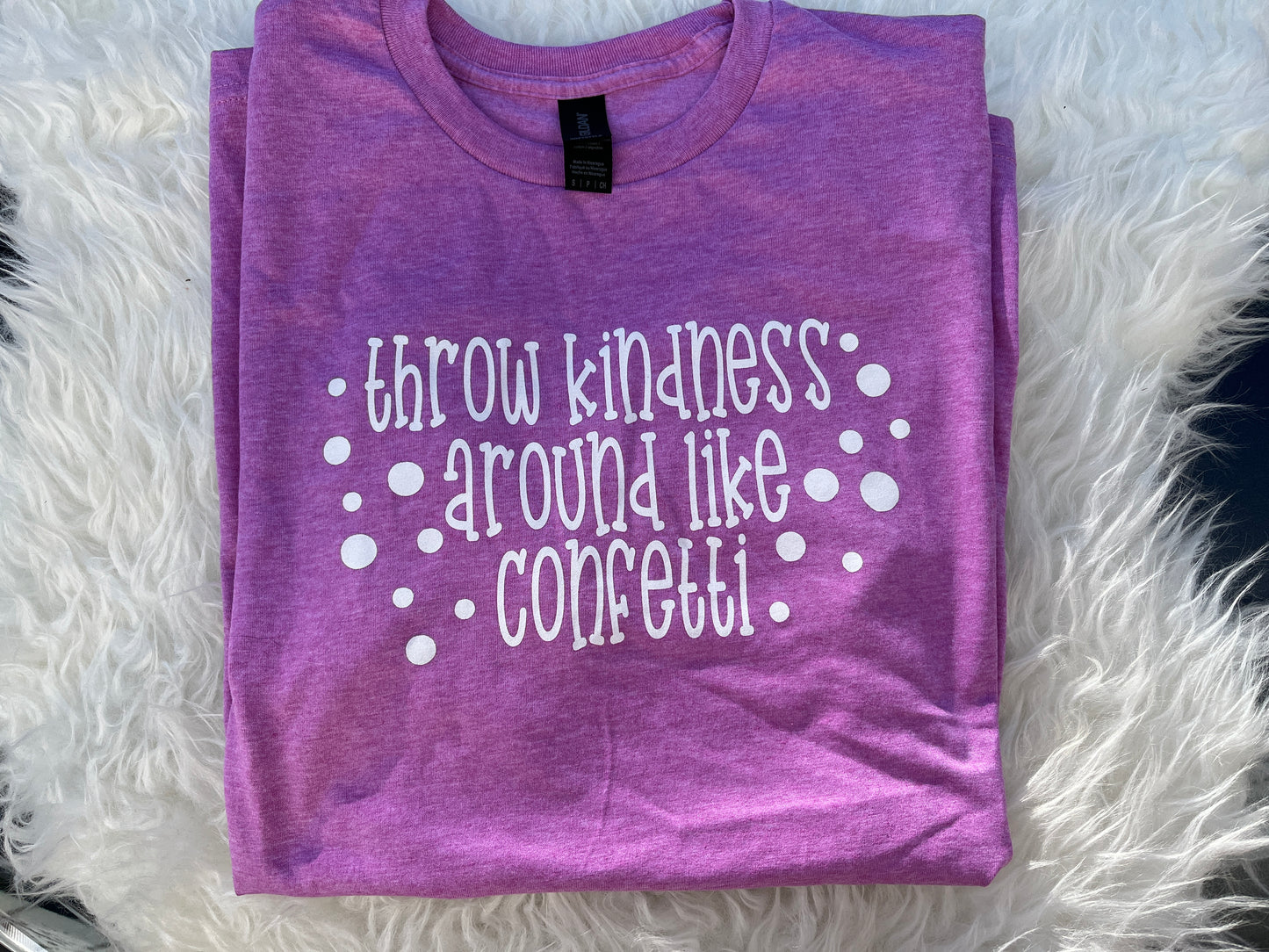 Throw Kindness Around Like Confetti T-Shirt