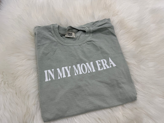 In My Mom Era T-Shirt