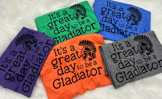 It's A Great Day to Be A Gladiator T-Shirt