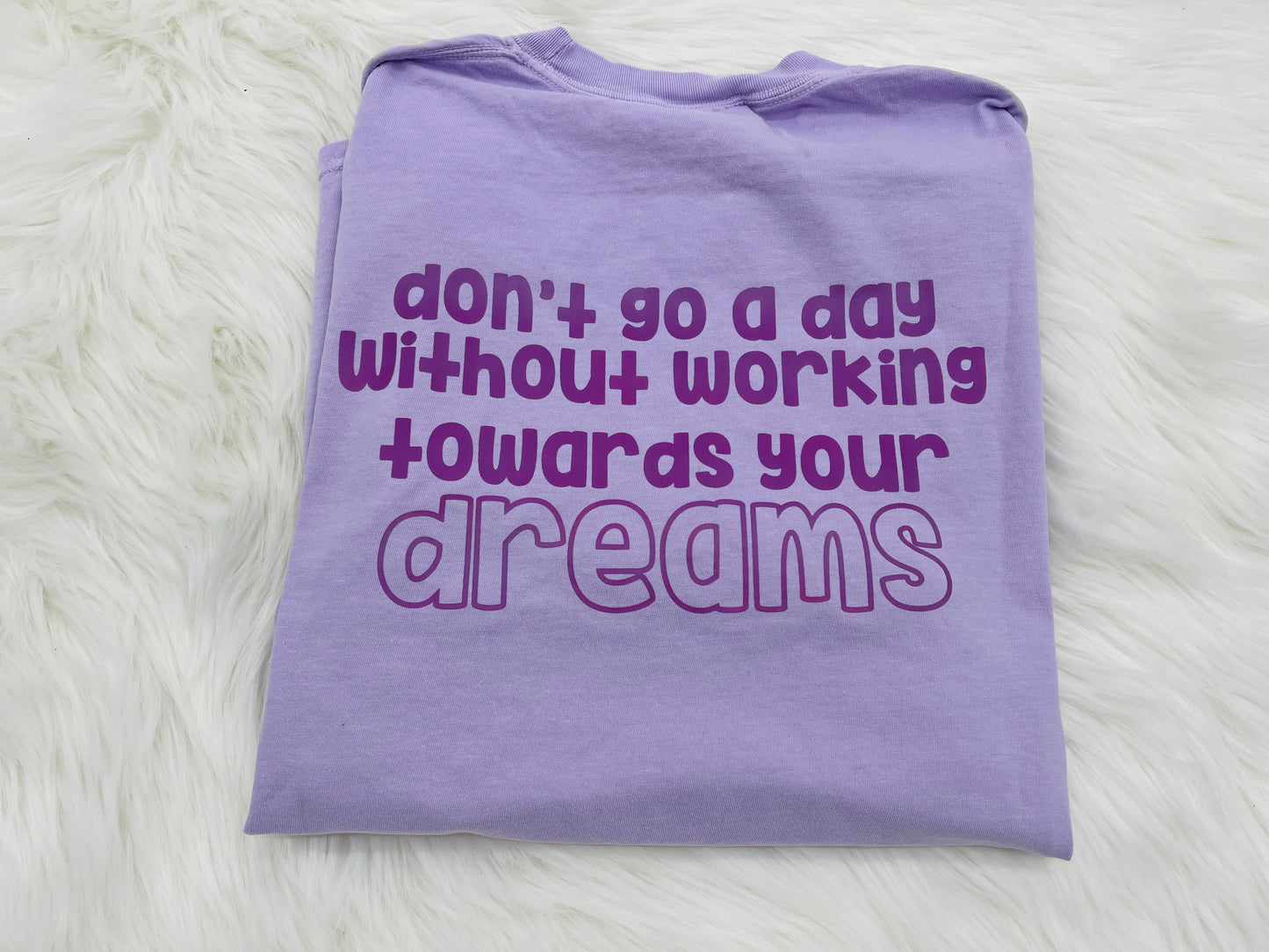 Work on Your Dreams T-Shirt