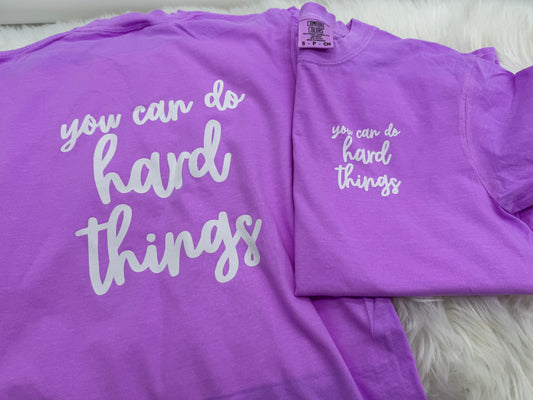 You Can Do Hard Things T-Shirt