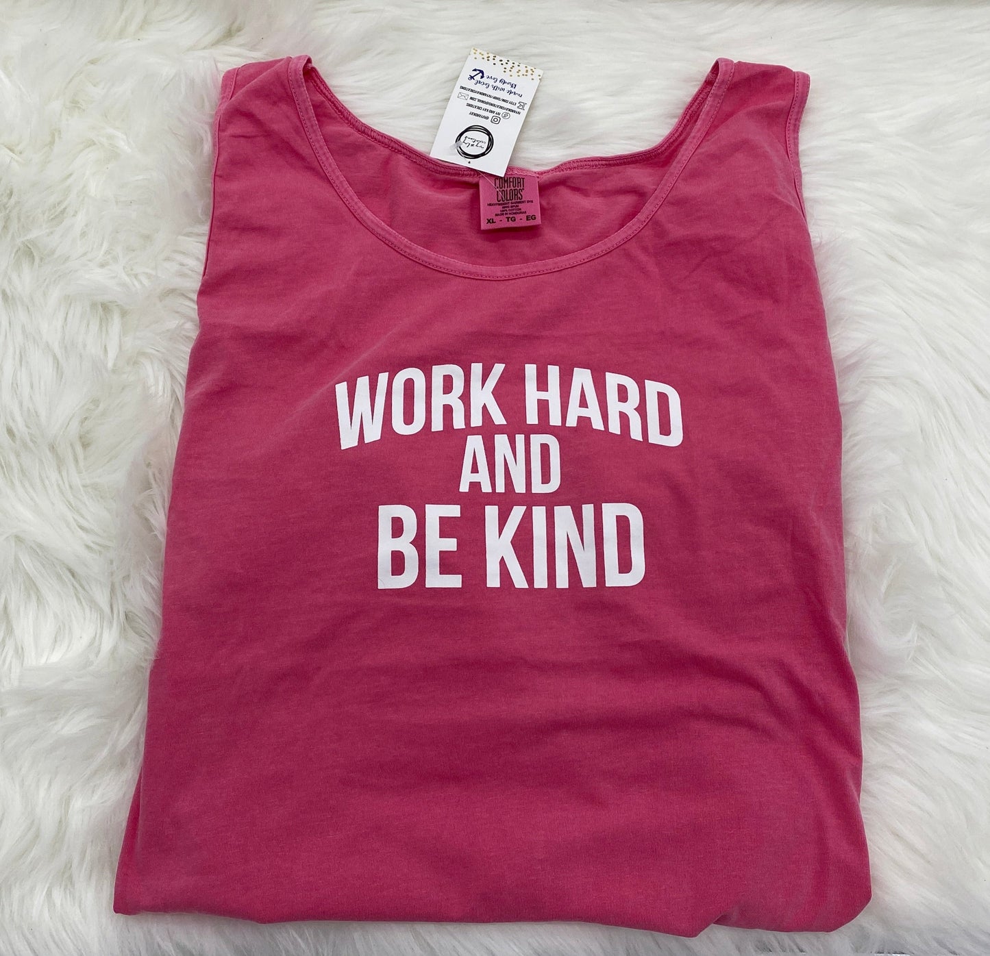 Pink Work Hard and Be Kind Tank