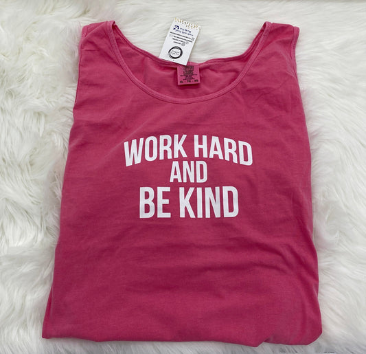 Pink Work Hard and Be Kind Tank