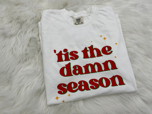 Tis the Damn Season T-Shirt