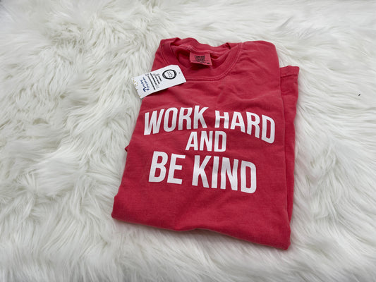 Pink Work Hard and Be Kind T-Shirt