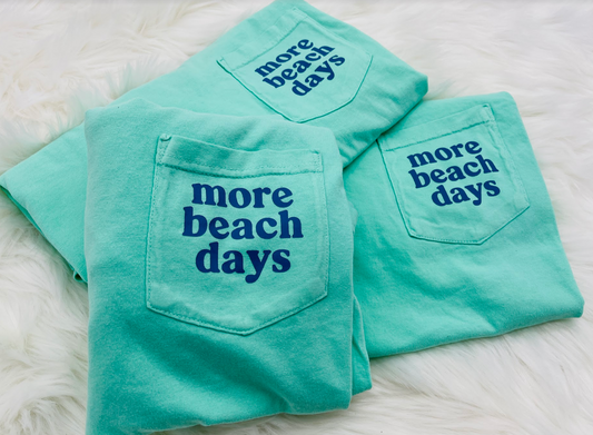 More Beach Days Pocket T-Shirt